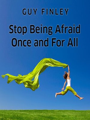 cover image of Stop Being Afraid Once and For All
